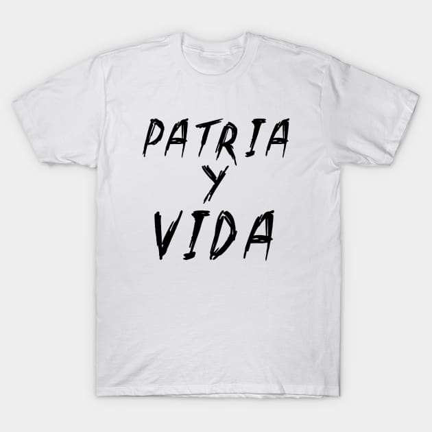 Patria y Vida T-Shirt by valentinahramov